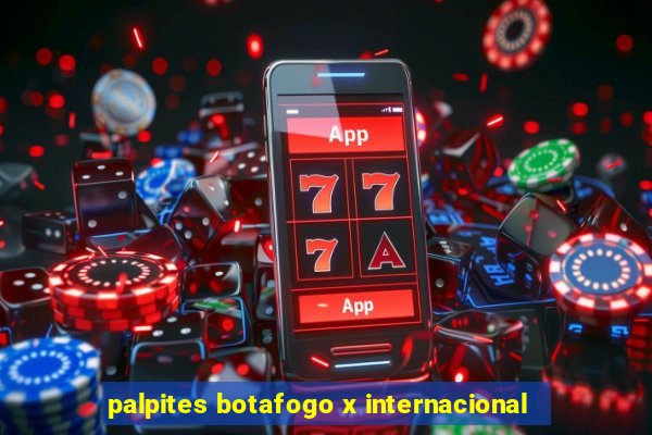 palpites botafogo x internacional